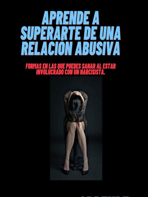 Title details for Aprende a superarte de una relación abusiva by Yeismar González - Available